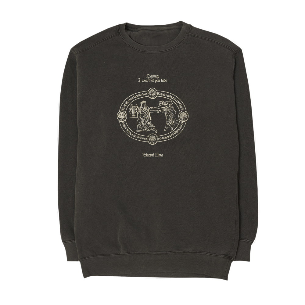 I Won't Let You Fade Crewneck